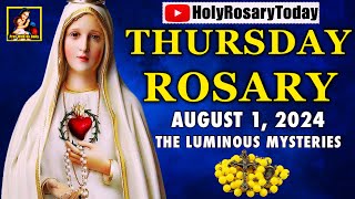 HOLY ROSARY THURSDAY 💙 AUGUST 1 2024 💙 LUMINOUS MYSTERIES OF THE ROSARY  HOLY ROSARY TODAY [upl. by Dorothy855]