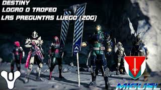 Destiny Logro O Trofeo Las Preguntas Luego [upl. by Surat]