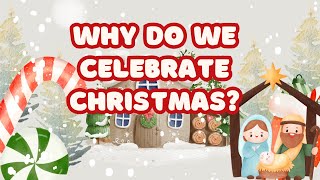 Why Do We Celebrate Christmas  A Christmas Story for Jesus Birthday  Kids story [upl. by Notwal]