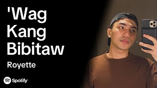 Royette – Wag Kang Bibitaw Lyric Video Cean Jr Cover [upl. by Harbison]