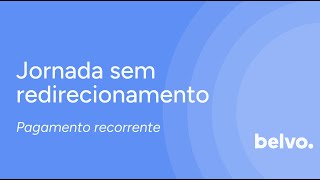 Jornada sem redirecionamento para pagamento recorrente [upl. by Adihahs574]