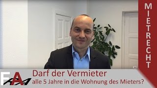 Darf der Vermieter alle 5 Jahre in die Wohnung des Mieters  Besichtigungsrecht im Mietrecht [upl. by Choong]