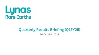 Lynas Q1 FY25 Results Briefing  30 October 2024 [upl. by Law619]