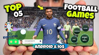 TOP 05 New FOOTBALL Games For Android amp IOS Mode UEFA EURO 2024  High GRAPHICS Offline Online 4K [upl. by Hsina35]