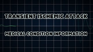 Transient ischemic attack Medical Condition [upl. by Holna]