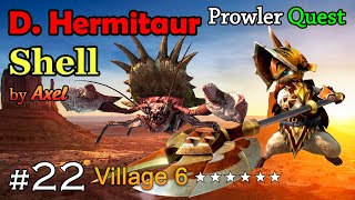 MHGU Prowler Quest Chapter 22 Village 6 ★ D HERMITAUR SHELLBREAKER Hunt Mission Gameplay [upl. by Natsirt]