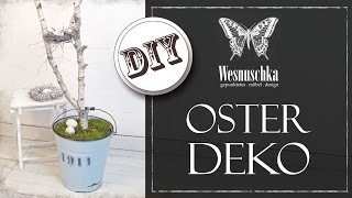 DIY  OSTERDEKO aus WALDSCHÄTZEN  FRÜHLINGSDEKO  SPRING [upl. by Assel]