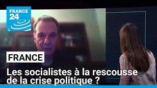 Crise politique en France  les socialistes à la rescousse  • FRANCE 24 [upl. by Ilat257]