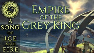 Empire of the Grey King  Secret PreHistory of the Ironborn  Song of Ice and Fire  Game of Thrones [upl. by Lemmueu990]