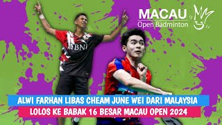 Libas Cheam June Wei Dua Game Langsung Alwi Farhan ke Babak 16 Besar Macau Open 2024 [upl. by Llebana]