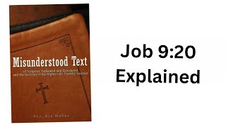 Misunderstood Texts of Scripture Explained Chapter 14 Job 920 [upl. by Noreht486]