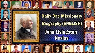 John Livingstone Nevius ENGLISH Daily One Missionary Biography [upl. by Razec342]