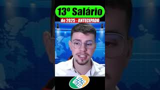 EXCLUSIVO 13º Salário 2025 ANTECIPADO SAIBA TUDO AQUI [upl. by Ayekin157]