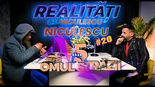 Omul Străzii 5  Realități cu Niculescu 20 [upl. by Ramyar]