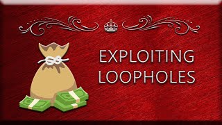 Exploiting Loopholes [upl. by Ardnuyek126]