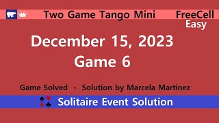 Two Game Tango Mini Game 6  December 15 2023 Event  FreeCell Easy [upl. by Regen869]