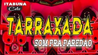 TARRAXADA  SOM PRA PAREDÃO   HITS DO VERÃO 2021 [upl. by Sashenka]