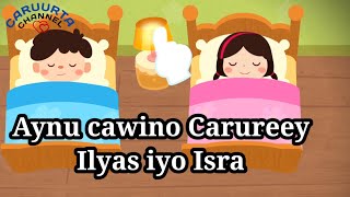 Ilyaas iyo Isra Caruurta Channel 2022 [upl. by Walsh429]