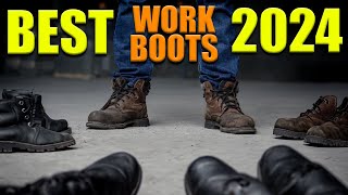 Best Work Boots 2024  Most Comfortable Work Boots [upl. by Beatty]