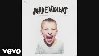 Made Violent  On My Own Audio [upl. by Barhos]