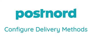 How to Configure Delivery Methods in PostNord Send Direct Business dashboard for PostNord Shopify [upl. by Procora]