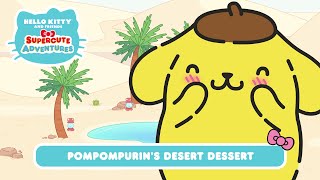 Pompompurins Desert Dessert  Hello Kitty and Friends Supercute Adventures S10 EP6 [upl. by Meryl506]