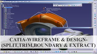 Catia  Wireframe amp Design  Split Trim Boundary amp Extract [upl. by Adabelle227]