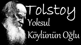 quotYoksul Köylünün Oğluquot TOLSTOY sesli öykü Akın ALTAN [upl. by Acireit282]