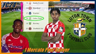 1 MERCATO POUR SAUVER LUTON TOWN SUR FC 24 [upl. by Yenahpets]