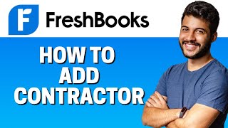 How to Add Contractor in FreshBooks [upl. by Yslek]