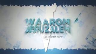 Waarom Jeruzalem aflevering 8 ds Willem Glashouwer [upl. by Adnylem27]