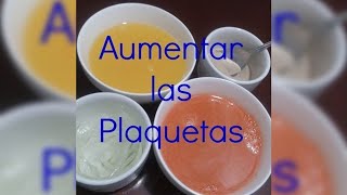 Receta Para Aumentar Las Plaquetas [upl. by Leirol965]