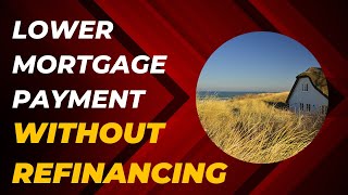 Lower Your Mortgage Payment Without Refinancing The Pros and Cons of a Mortgage Recast [upl. by Sedecrem765]