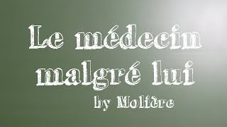 Le médecin malgré lui  Acte 1 Scène 2 [upl. by Larrej]