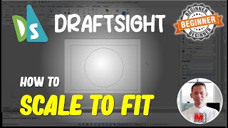 Draftsight How To Scale To Fit [upl. by Carrelli]