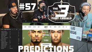 The 3 Fight Casuals 57 UFC Brandon Royval vs Tatsuro Taira PREDICTIONS [upl. by Melborn]