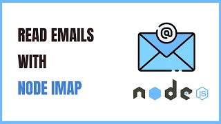 How to Read Emails Using Node IMAP [upl. by Bust]