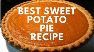 How To Best Sweet Potato Pie Recipe [upl. by Sena]