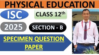 ISCphysicaleducation specimenpaper2025 physicaleducation [upl. by Kerri]