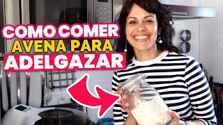 ¿La AVENA engorda o adelgaza 5 RECETAS con avena para BAJAR DE PESO [upl. by Allerim827]