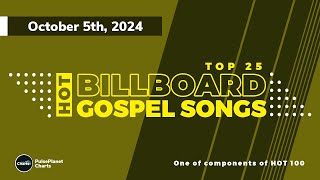 Billboard Hot Gospel Songs Top 25 October 5th 2024 [upl. by Vinny15]