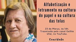 Alfabetização e Letramento na cultura do papel e na cultura das telas Profa Dra Magda Soares [upl. by Aelgna]