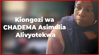 Kiongozi Wanawake CHADEMA Asimulia Alivyotekwa Walijitambulisha Ni Polisi Walimvua Nguo Zote [upl. by Anemij]