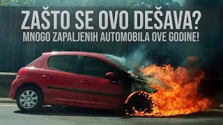 Evo zašto se automobili pale ove godine izgorela dva auta koja sam snimao [upl. by Shushan800]