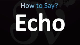 How to Pronounce Echo CORRECTLY [upl. by Marcelle]