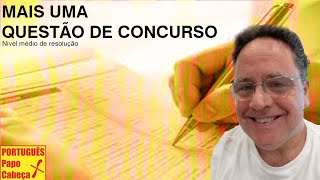 Gramática Questão de Concurso Aula 670 versão para smartphones e iphones [upl. by Kalindi]