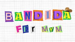 Fer MampM  Bandida Lyrics [upl. by Mcclain]