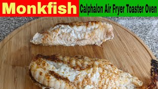 Monkfish Calphalon Quartz Heat Air Fryer Toaster Oven Recipe [upl. by Derfliw]