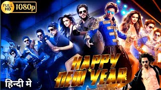 Happy New Year Full Movie  Deepika Padukone Shah Rukh KhanAbhishek Bachchan2014 Facts amp Review [upl. by Marleah91]