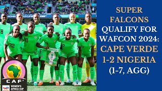 2024 WAFCON SUPER FALCONS QUALIFY BEATING CAPE VERDE 21 71 AGG superfalcons nigeria [upl. by Leff]